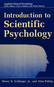 Title: Introduction to Scientific Psychology / Edition 1, Author: Henry D. Jr. Schlinger