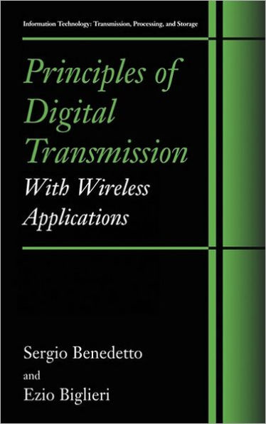 Principles of Digital Transmission: With Wireless Applications / Edition 1