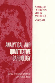 Title: Analytical and Quantitative Cardiology, Author: S. Sideman