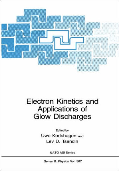 Electron Kinetics and Applications of Glow Discharges / Edition 1