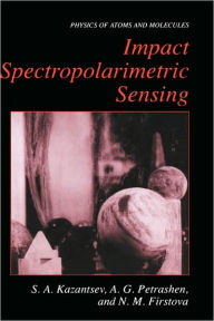 Title: Impact Spectropolarimetric Sensing / Edition 1, Author: Sergi Kazantsev