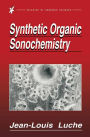 Synthetic Organic Sonochemistry / Edition 1