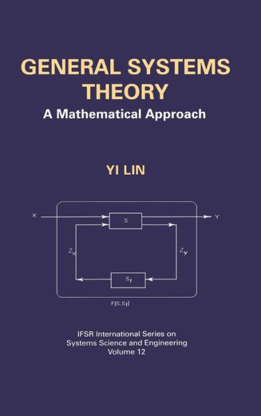 General Systems Theory: A Mathematical Approach / Edition 1