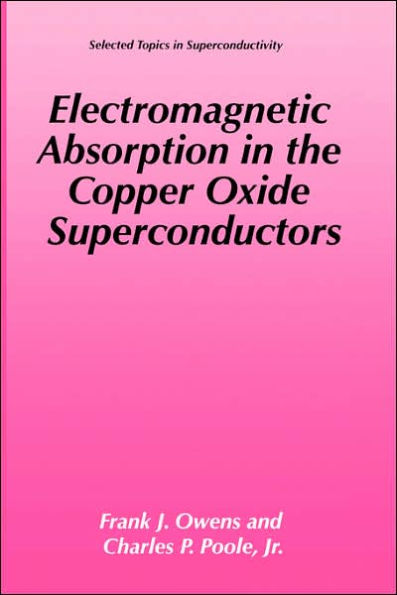 Electromagnetic Absorption in the Copper Oxide Superconductors / Edition 1