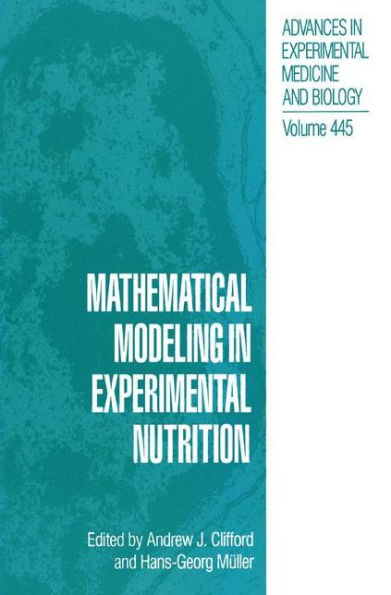 Mathematical Modeling in Experimental Nutrition / Edition 1