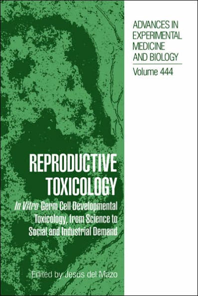 Reproductive Toxicology: In Vitro Germ Cell Developmental Toxicology, from Science to Social and Industrial Demand / Edition 1