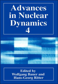 Title: Advances in Nuclear Dynamics 4, Author: Wolfgang Bauer