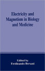 Electricity and Magnetism in Biology and Medicine / Edition 1