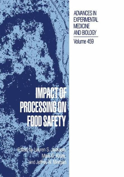 Impact of Processing on Food Safety / Edition 1