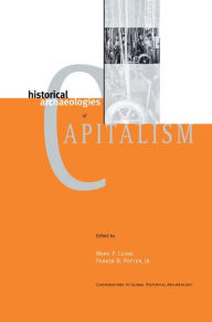 Title: Historical Archaeologies of Capitalism, Author: Mark P. Leone