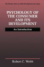 Psychology of the Consumer and Its Development: An Introduction / Edition 1