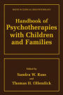 Handbook of Psychotherapies with Children and Families / Edition 1