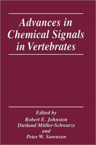 Title: Advances in Chemical Signals in Vertebrates / Edition 1, Author: Robert E. Johnston