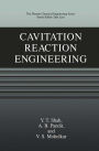 Cavitation Reaction Engineering / Edition 1