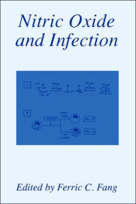 Title: Nitric Oxide and Infection / Edition 1, Author: Ferric C. Fang