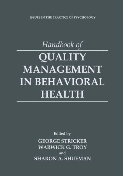 Handbook of Quality Management in Behavioral Health / Edition 1