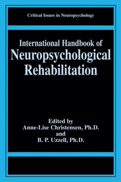 International Handbook of Neuropsychological Rehabilitation / Edition 1