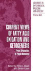 Current Views of Fatty Acid Oxidation and Ketogenesis: From Organelles to Point Mutations / Edition 1