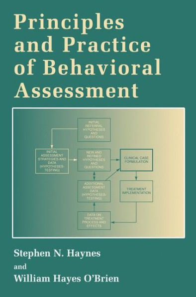 Principles and Practice of Behavioral Assessment / Edition 1