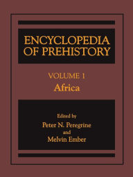 Title: Encyclopedia of Prehistory: Volume 1: Africa, Author: Peter N. Peregrine