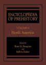 Encyclopedia of Prehistory: Volume 6: North America
