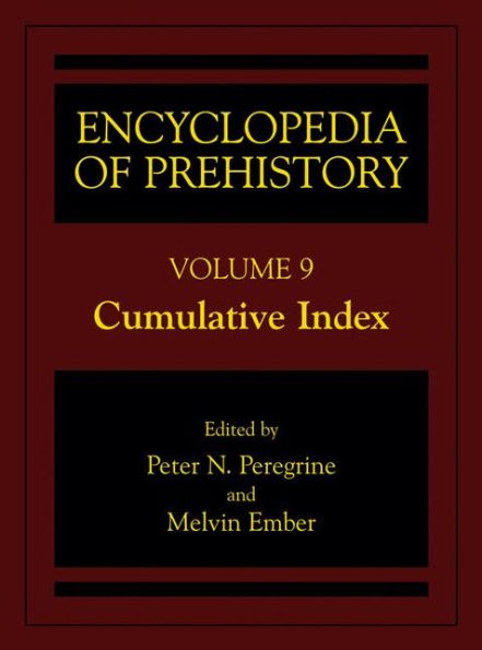 Encyclopedia of Prehistory: Volume 9: Cumulative Index / Edition 1