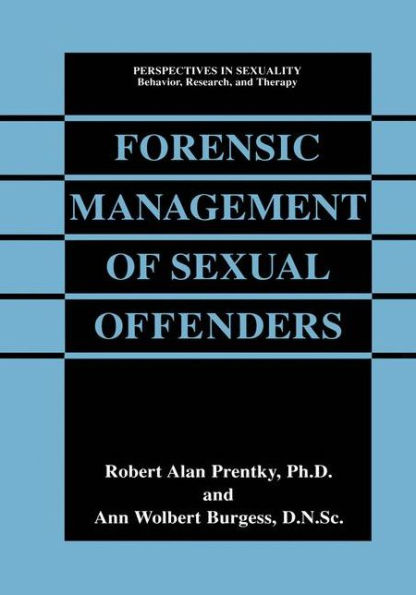 Forensic Management of Sexual Offenders / Edition 1