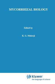 Title: Mycorrhizal Biology / Edition 1, Author: K.G. Mukerji