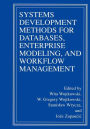 Systems Development Methods for Databases, Enterprise Modeling, and Workflow Management / Edition 1