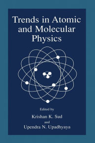 Title: Trends in Atomic and Molecular Physics, Author: Krishan K. Sud