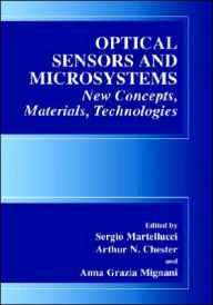 Title: Optical Sensors and Microsystems: New Concepts, Materials, Technologies / Edition 1, Author: S. Martellucci