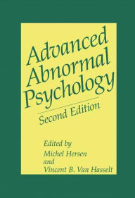 Title: Advanced Abnormal Psychology / Edition 2, Author: Michel Hersen
