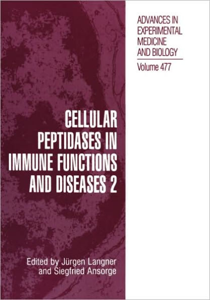 Cellular Peptidases in Immune Functions and Diseases 2 / Edition 1