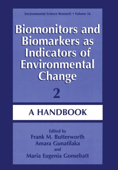 Biomonitors and Biomarkers as Indicators of Environmental Change 2: A Handbook / Edition 1