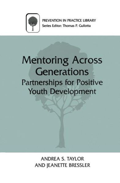 Mentoring Across Generations: Partnerships for Positive Youth Development