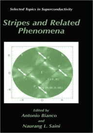 Title: Stripes and Related Phenomena / Edition 1, Author: Antonio Bianconi