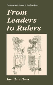 Title: From Leaders to Rulers / Edition 1, Author: Jonathan Haas