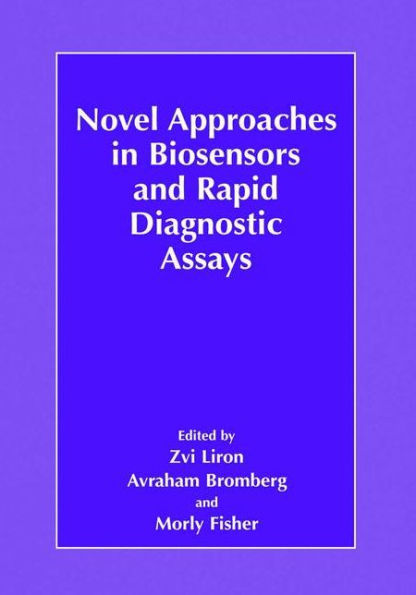 Novel Approaches in Biosensors and Rapid Diagnostic Assays / Edition 1