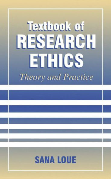 Textbook of Research Ethics: Theory and Practice
