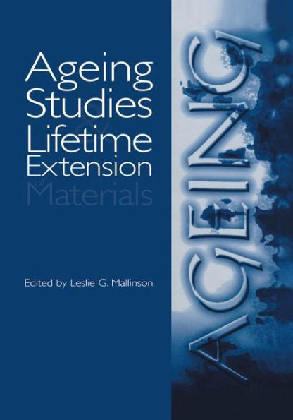 Ageing Studies and Lifetime Extension of Materials / Edition 1