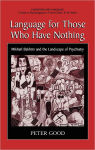 Alternative view 1 of Language for Those Who Have Nothing: Mikhail Bakhtin and the Landscape of Psychiatry