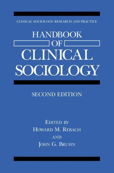 Handbook of Clinical Sociology / Edition 2