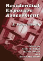 Residential Exposure Assessment: A Sourcebook / Edition 1