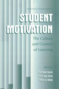 Title: Student Motivation: The Culture and Context of Learning / Edition 1, Author: Farideh Salili