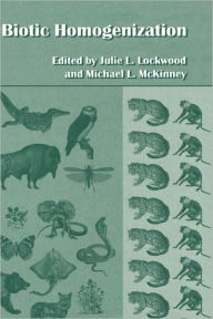 Title: Biotic Homogenization / Edition 1, Author: Julie L. Lockwood