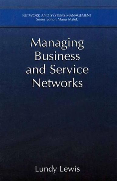 Managing Business and Service Networks / Edition 1