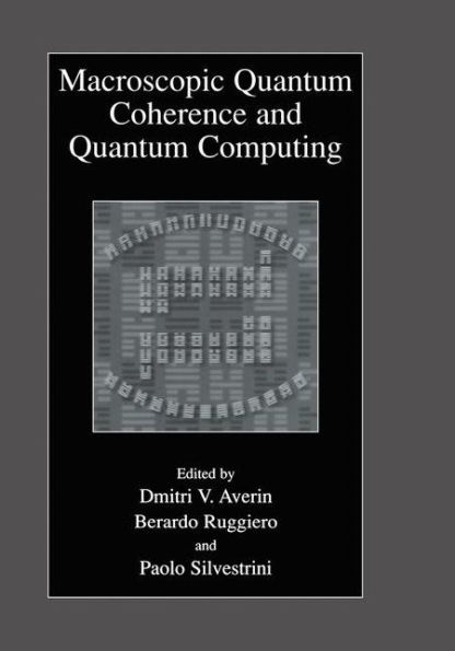 Macroscopic Quantum Coherence and Quantum Computing / Edition 1