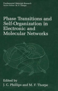 Title: Phase Transitions and Self-Organization in Electronic and Molecular Networks / Edition 1, Author: J.C.  Phillips