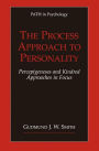 The Process Approach to Personality: Perceptgeneses and Kindred Approaches in Focus / Edition 1