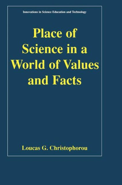 Place of Science in a World of Values and Facts / Edition 1